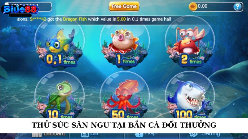 Thử sức săn ngư tại bắn cá đổi thưởng