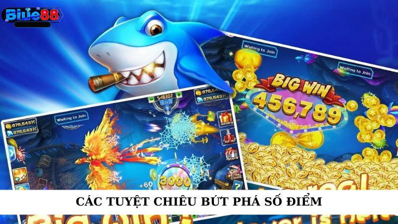 Các tuyệt chiêu bứt phá số điểm