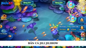 Bắn cá jili jilihow