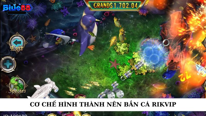 Cơ chế hình thành nên bắn cá Rikvip