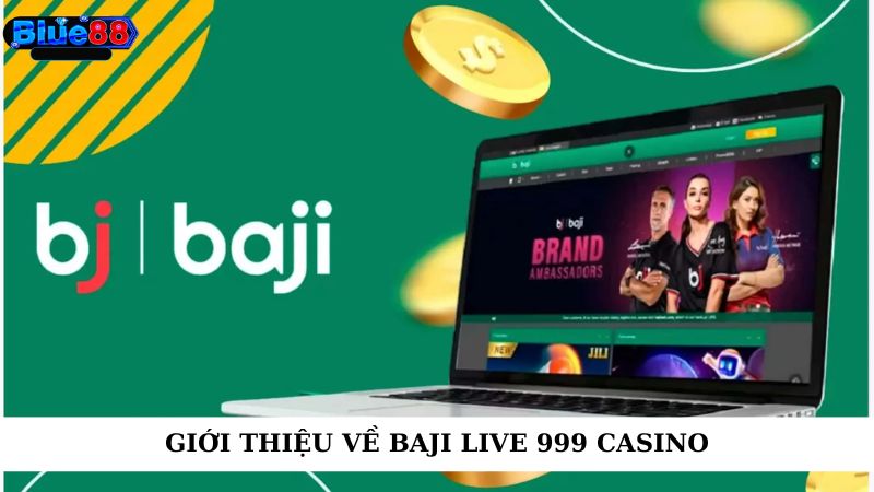 Giới thiệu về Baji live 999 casino