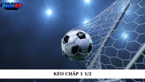 Kèo chấp 1 1/2