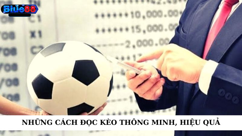 Những cách đọc kèo thông minh, hiệu quả