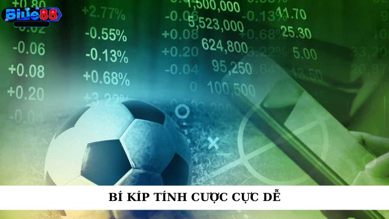 Bí kíp tính cược cực dễ 