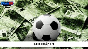 Kèo chấp 1/4