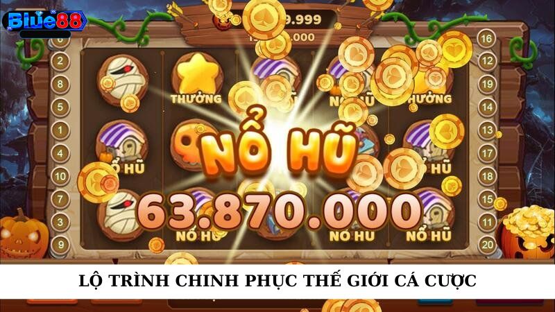 Lộ trình chinh phục thế giới cá cược