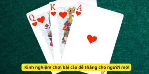 Kinh nghiệm chơi bài cào dễ thắng cho người mới